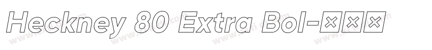 Heckney 80 Extra Bol字体转换